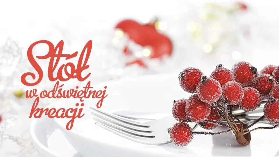 Czas nakryć do świątecznego stołu